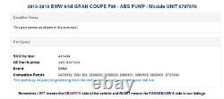 2013-2019 BMW 640I GRAN COUPE F06 ABS PUMP / Module UNIT 6797670
