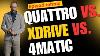 Quattro Vs Xdrive Vs 4matic Care Este Mai Bun